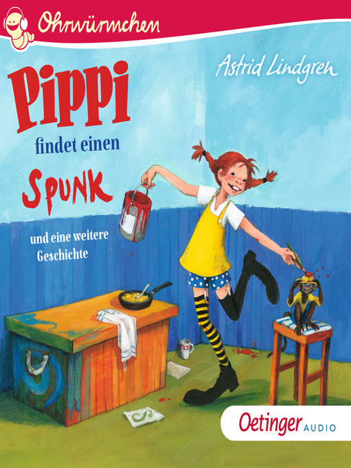 Title details for Pippi findet einen Spunk und eine weitere Geschichte by Ohrwürmchen - Wait list
